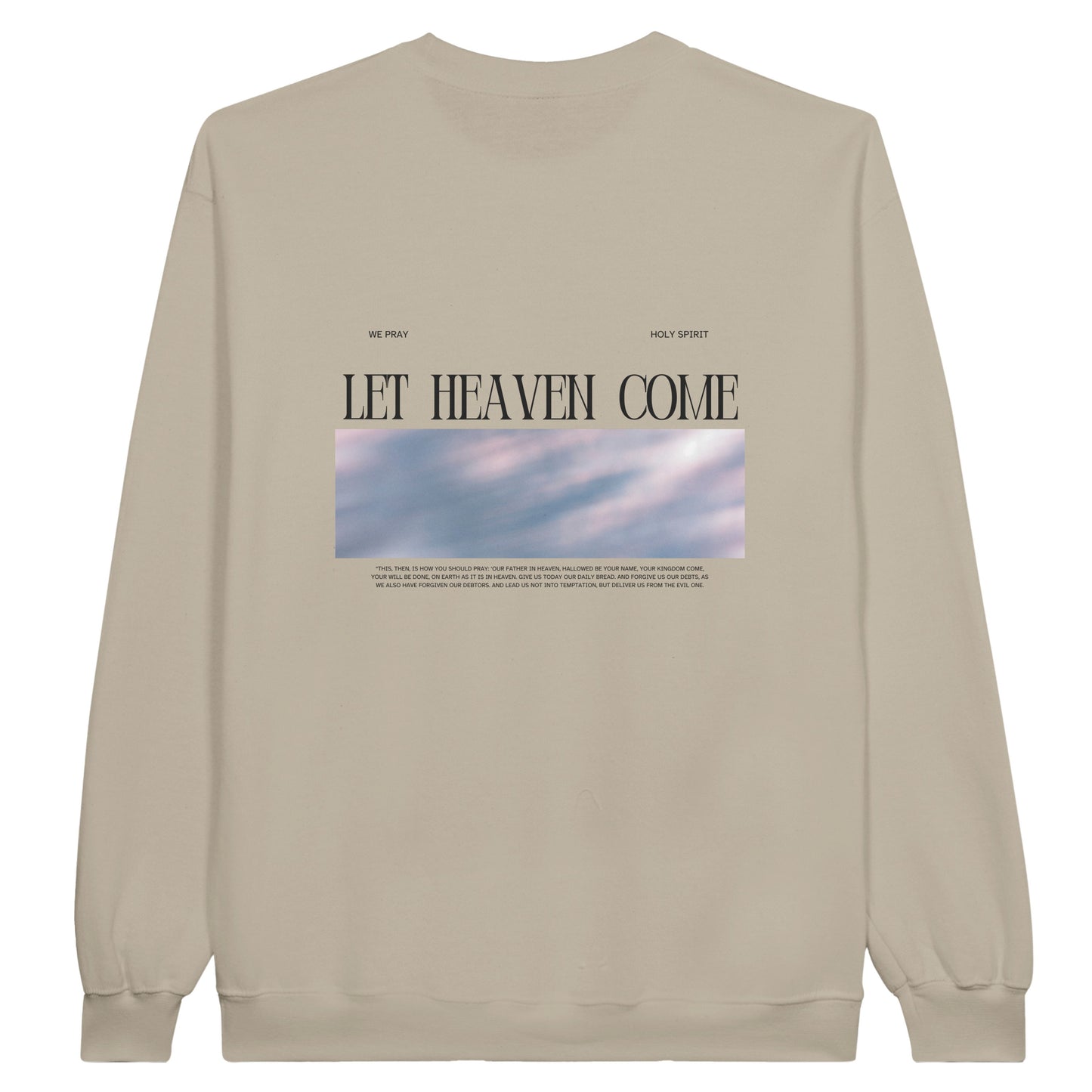 Let Heaven Come | Sweatshirt