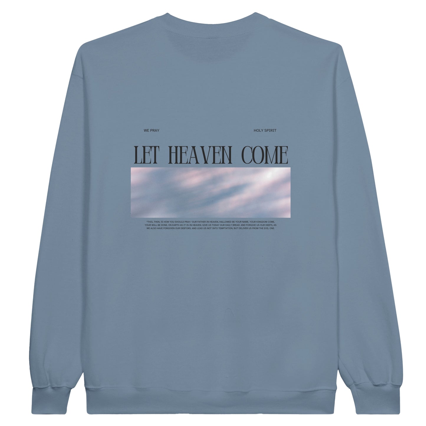 Let Heaven Come | Sweatshirt